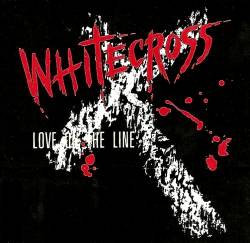 Whitecross : Love on the Line